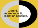 The ‘I,’ as we know it, is not an absolute